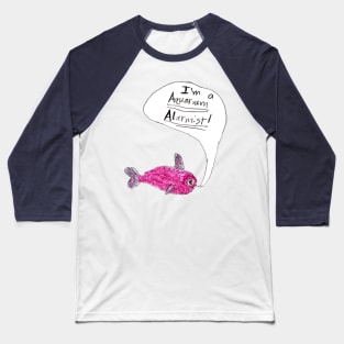 Aquarium Alarmist Baseball T-Shirt